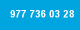 977 736 03 28